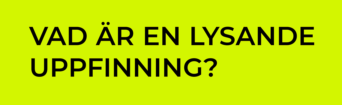 Vad är en lysande uppfinning?