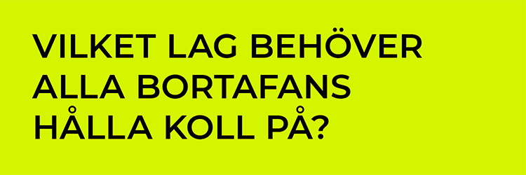 Vilket lag behöver alla bortafans hålla koll på?